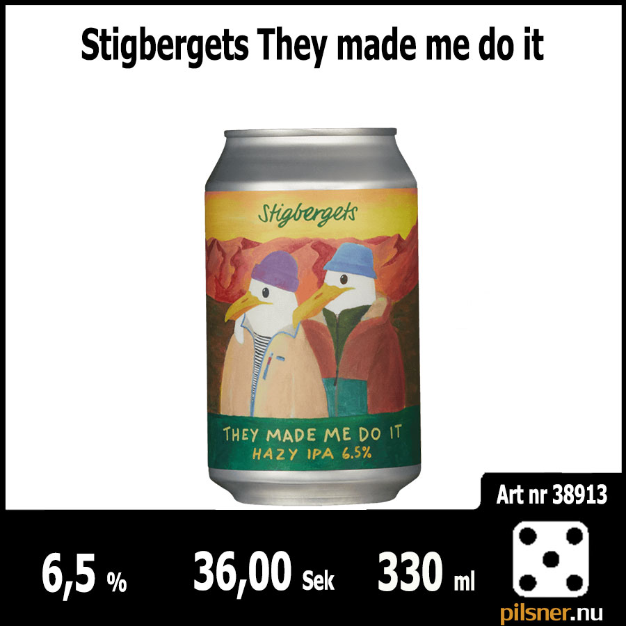 Stigbergets They made me do it
